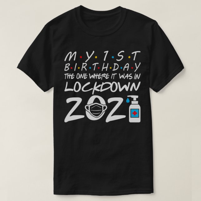 T-shirt Mon 1Er Anniversaire Celui Où Il Était Dans Lockdo (Design devant)