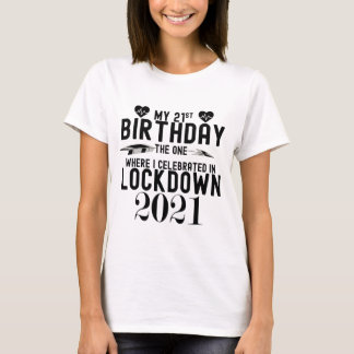 T-shirt Mon 21e anniversaire, celui où j'ai célébré à Loc