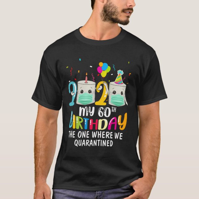 T-shirt Mon 60E Anniversaire Drôle Cadeau De Quarantaine 6 (Devant)