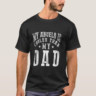 T-shirt Mon Abuelo Est Plus Cool Que Mon Père Citation Drô