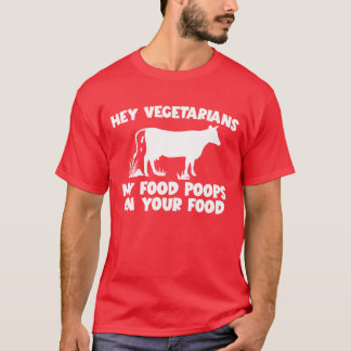 T-shirt Mon aliment fait caca sur votre mangeur de viande 