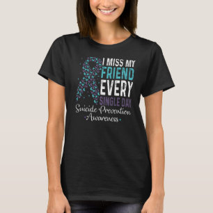 T-shirt Mon Ami Me Manque Chaque Jour De Prévention Du Sui