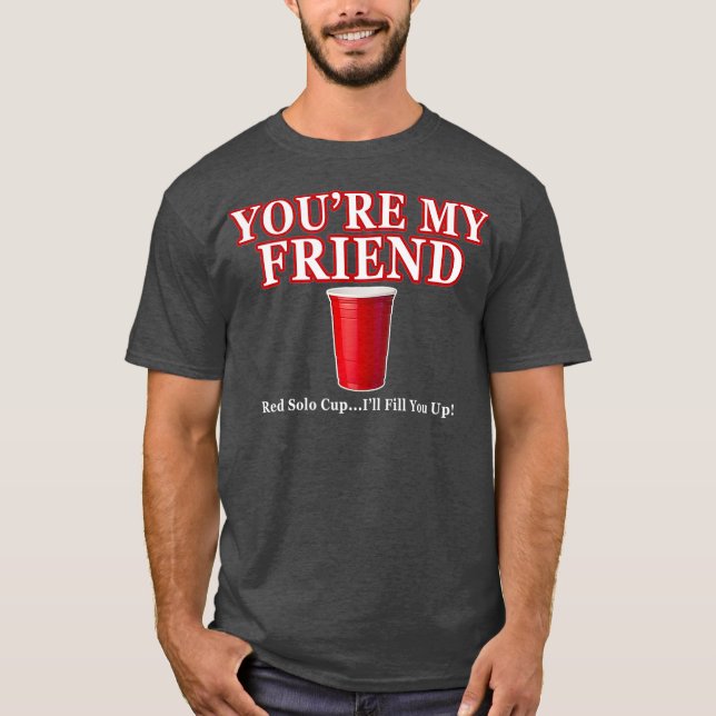 T-shirt Mon Ami Red Cup Vous Remplira La Bière (Devant)