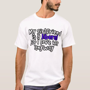 T-shirt mon amie est une libérale mais j'aime son de toute