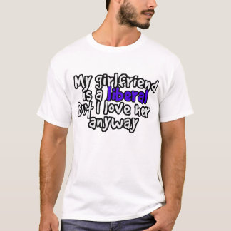 T-shirt mon amie est une libérale mais j'aime son de toute