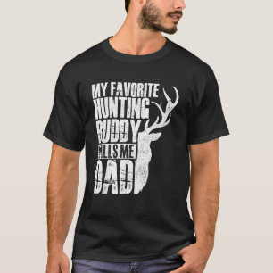 T-shirt Mon animal de cerf préféré compagnon de chasse m'a