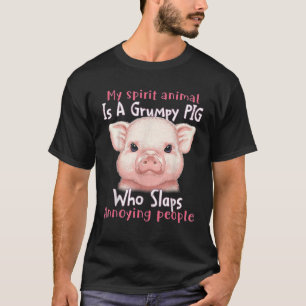 T-shirt Mon Animal D'Esprit Est Un Cochon Grumpy Qui Sape 