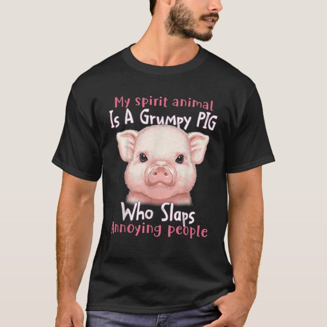 T-shirt Mon Animal D'Esprit Est Un Cochon Grumpy Qui Sape  (Devant)