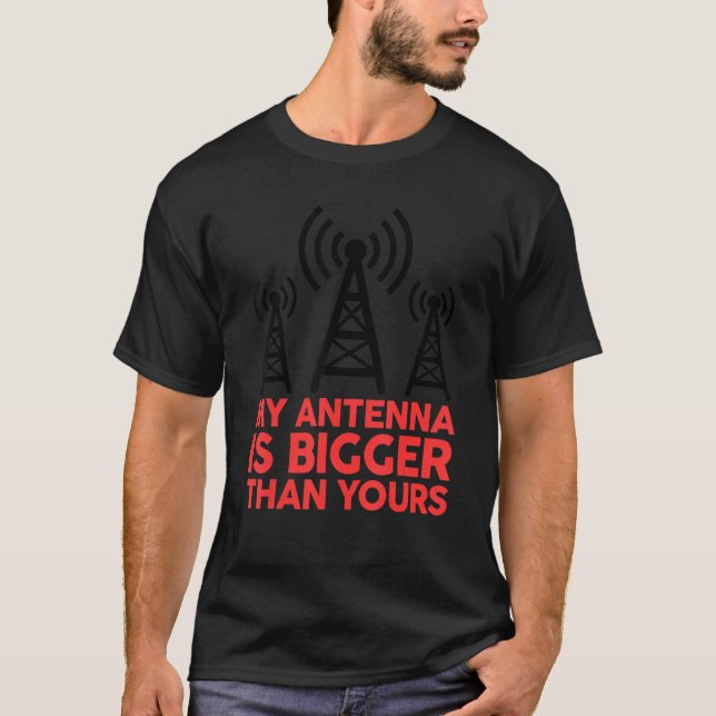 T-shirt Mon Antenne Est Plus Grande Que Votre Drôle Nerdy  (Devant)