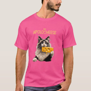 T-shirt Mon Apolocheese Pun Kitten Ragdoll Chat