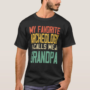 T-shirt Mon Archéologie Favorite M'Appelle Grand-Père Vint