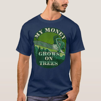 T-shirt Mon Argent Cultive Sur Les Arbres Lumberjack Tree 