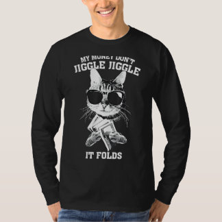 T-shirt Mon argent ne tremblote pas, il se plie Drôle de c