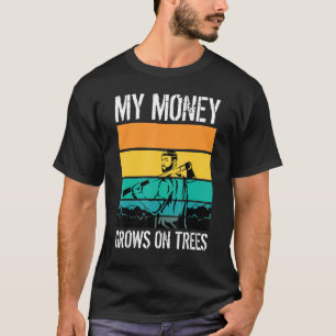 T-shirt Mon argent pousse sur les arbres Arboristes Travai