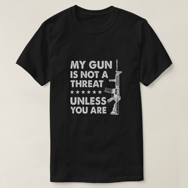 T-shirt Mon Arme À Feu N'Est Pas Une Menace À Moins Que Vo (Design devant)