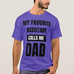 T-shirt Mon Assistant Favori M'Appelle Papa