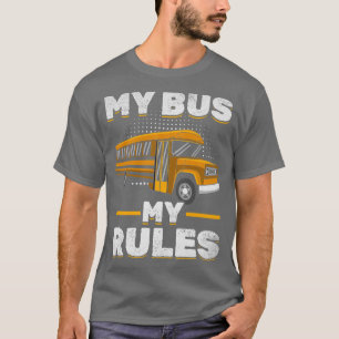 T-shirt Mon autobus Mes règles Conducteur d'autobus scolai