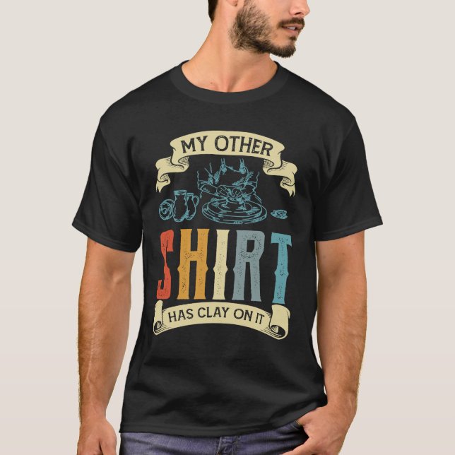 T-shirt Mon Autre A Clay Sur Il Potter Ceramicist (Devant)