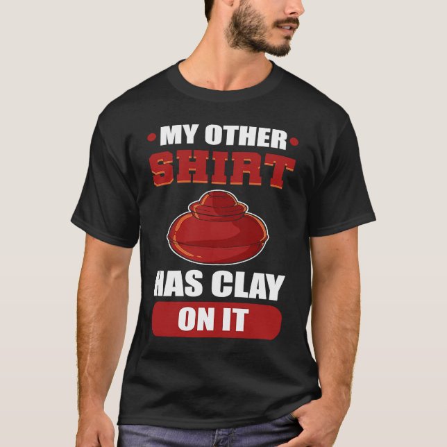 T-shirt Mon Autre A De L'Argile Sur Elle Sculpter (Devant)