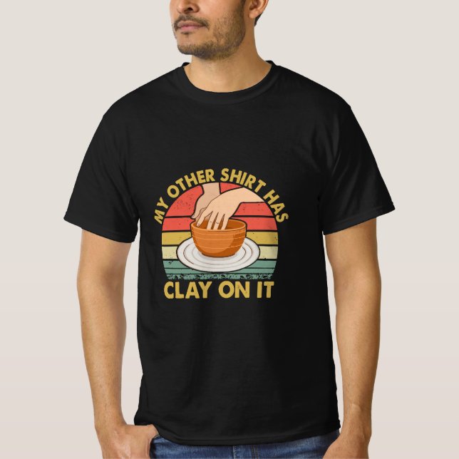 T-shirt Mon autre chemise a de l'argile dessus - Poterie P (Devant)
