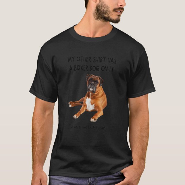 T-shirt Mon Autre Chose A Un Chien De Boxer Sur Son Animal (Devant)
