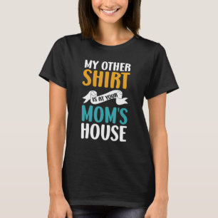 T-shirt Mon autre est à la maison de ta mère jeu de mots s