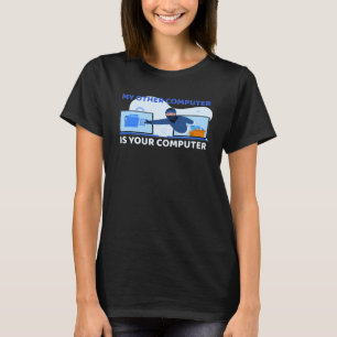 T-shirt Mon autre ordinateur est votre ordinateur Pro Hack
