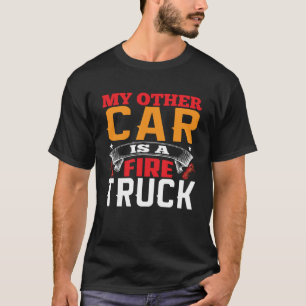 T-shirt Mon Autre Voiture Est Un Camion Pompier Camion Pom