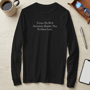 T-shirt Mon avenir s'occupera certainement de ce problème