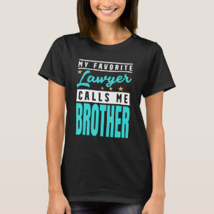 T-shirt Mon Avocat Préféré M'Appelle Frère Avocat Frère