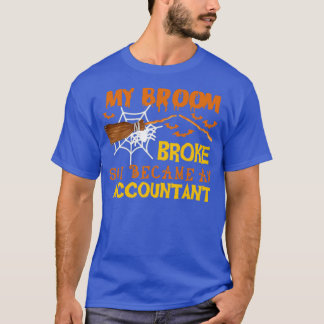 T-shirt mon balai s'est cassé alors je suis devenu comptab