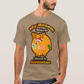 T-shirt Mon balai s'est cassé et je suis devenu comptable