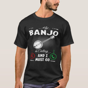 T-shirt Mon banjo m'appelle et je dois y aller