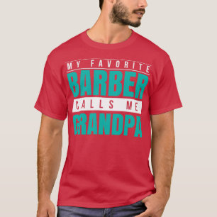 T-shirt Mon Barbier Favori M'Appelle Grand-Père