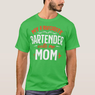 T-shirt Mon barman préféré m'appelle maman