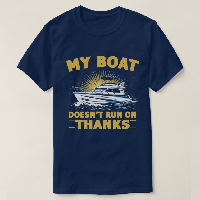 T-shirt Mon bateau ne fonctionne pas avec les propriétaire (Design devant)