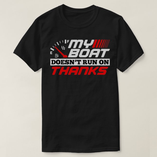 T-shirt Mon Bateau Ne Fonctionne Pas Grâce À La Citation D (Design devant)