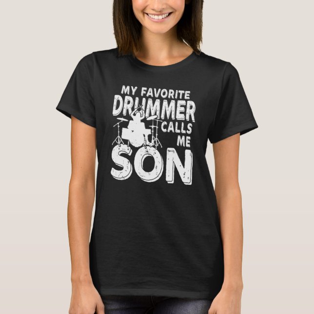 T-shirt Mon Batteur Favori M'Appelle Son Drum (Devant)