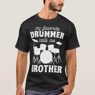 T-shirt Mon batteur préféré m'appelle frère - Funny Drums
