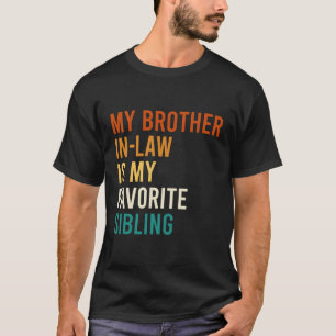 T-shirt Mon Belle-Frère Est Ma Famille De Frères Favorite