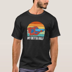 T-shirt Mon Betta demi Betta Fish Aquarium Poisson Keeper 