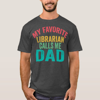 T-shirt Mon bibliothécaire préféré m'appelle Papa Fête des