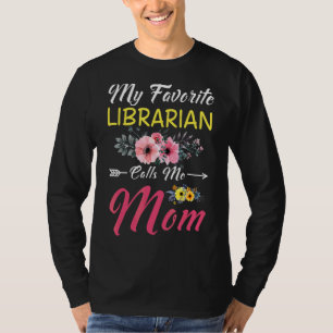 T-shirt Mon Bibliothécaire Préférée M'Appelle Maman Fleurs