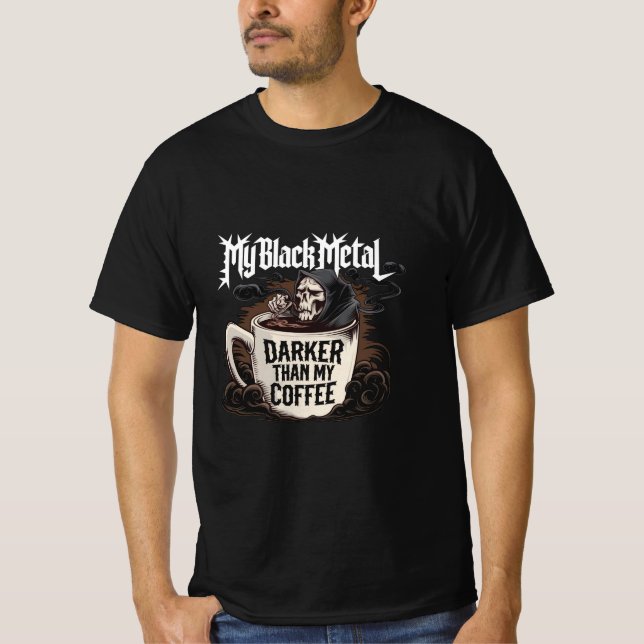 T-shirt Mon Black Metal Darker que mon Café (Devant)