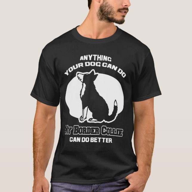 T-shirt Mon border collie peut faire mieux (Devant)