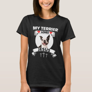 T-shirt Mon Boston Terrier aime Jésus Christian Family Chi
