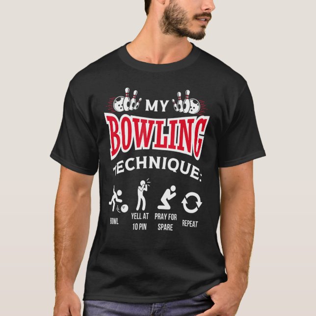T-shirt Mon Bowl Technique De Bowling hurle À 10 Pin Bowle (Devant)