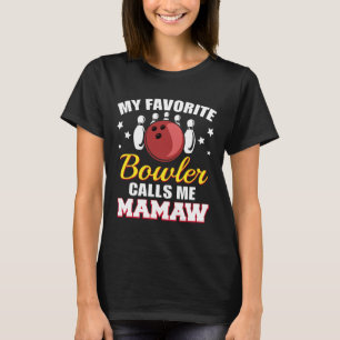 T-shirt Mon Bowler Favori M'Appelle Mamaw Funny Bowling Ma