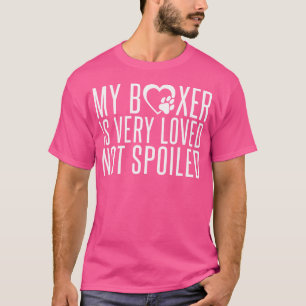 T-shirt Mon Boxer Est Très Aimé Non Gâté Chien De Boxer