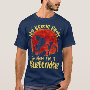 T-shirt Mon Broom A Cassé Donc Maintenant Ix27M Un Barman